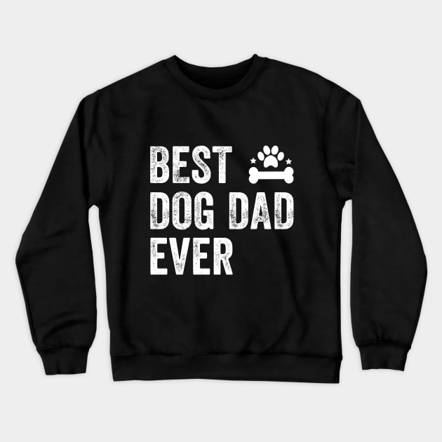 Best dog dad ever Crewneck Sweatshirt by captainmood